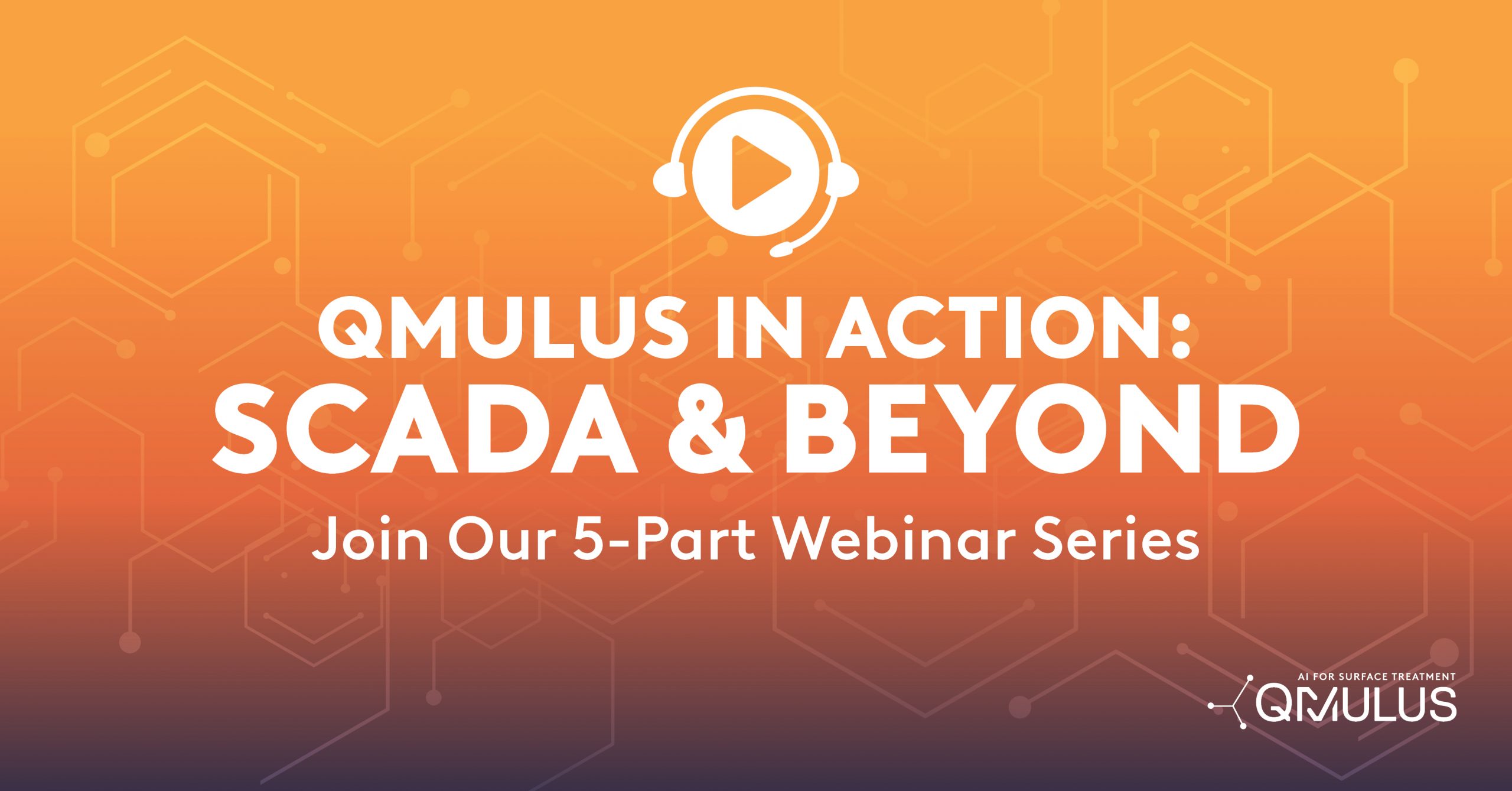 QMULUS In Action: Scada And Beyond Webinar Series